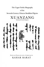 Uygur-Turkic Biography of the Seventh-Century Chinese Buddhist Pilgrim Xuanzang, Ninth and Tenth Chapters