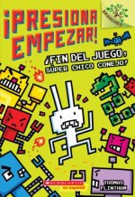 ?Presiona Empezar! #1: ?Fin del Juego, Súper Chico Conejo! (Game Over, Super Rabbit Boy!): Un Libro de la Serie Branches Volume 1
