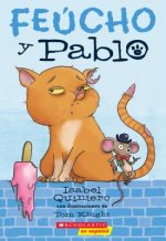 Feúcho Y Pablo (Ugly Cat & Pablo): Volume 1