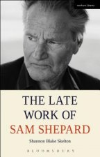 Late Work of Sam Shepard