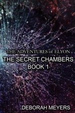 Adventures of Elyon - the Secret Chambers Book 1