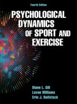 Psychological Dynamics of Sport and Exercise