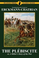 Plebiscite, or, A Miller's Story of the War