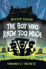 Munchem Academy, Book 1: The Boy Who Knew Too Much