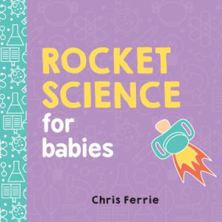 Rocket Science for Babies (Chris Ferrie)(Leporelo)