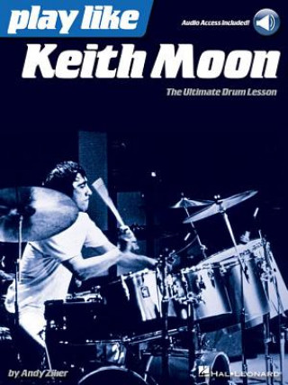 Play Like Keith Moon: The Ultimate Drum Lesson Book with Online Audio Tracks
