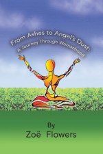 From Ashes to Angel's Dust