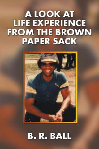 Look at Life Experience from the Brown Paper Sack