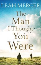 The Man I Thought You Were