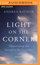 A Light on the Corner: Discovering the Sacred in the Everyday