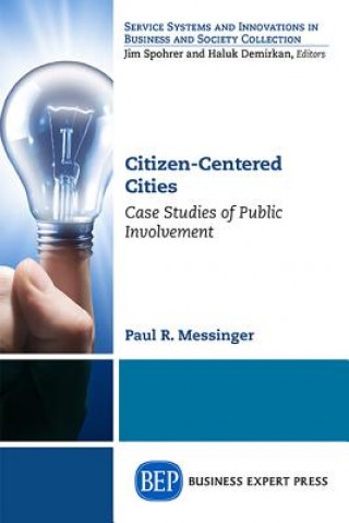 Citizen-Centered Cities, Volume I
