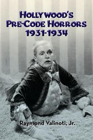 HOLLYWOODS PRE-CODE HORRORS 19
