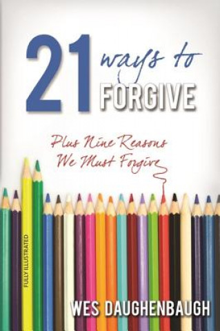 21 Ways to Forgive