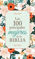 Las 100 Principales Mujeres de la Biblia: The Top 100 Women of the Bible