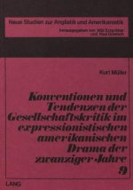 Konventionen und Tendenzen der Gesellschaftskritik im expressionistischen amerikanischen Drama der zwanziger Jahre