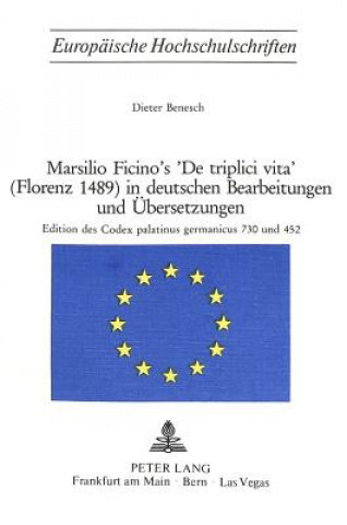 Marsilio Ficino's «De Triplici Vita» (Florenz 1489) in deutschen Bearbeitungen und Übersetzungen