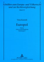 Europol; Polizei ohne rechtsstaatliche Bindungen?