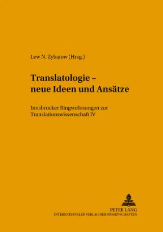 Translatologie - neue Ideen und Ansaetze