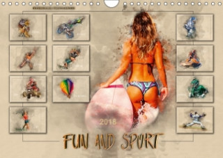 Fun and Sport (Wandkalender 2018 DIN A4 quer)