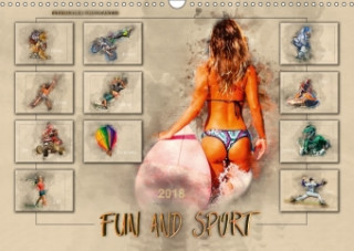 Fun and Sport (Wandkalender 2018 DIN A3 quer)