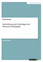Entwicklung und Grundlagen der Montessori-Padagogik