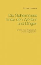 Geheimnisse hinter den Woertern und Dingen