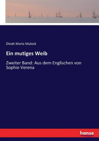 mutiges Weib