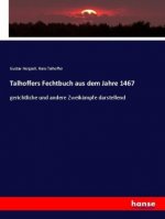 Talhoffers Fechtbuch aus dem Jahre 1467