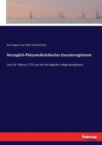 Herzoglich-Pfalzzweibruckisches Exerzierreglement