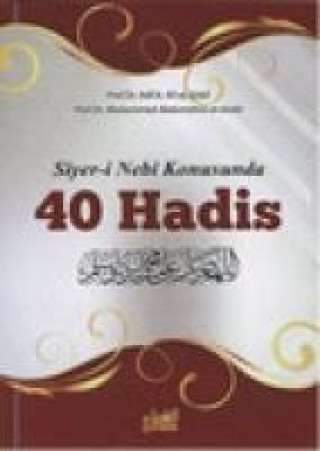 Siyer-i Nebi Konusunda 40 Hadis