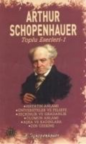 Arthur Schopenhauer Toplu Eserleri 1