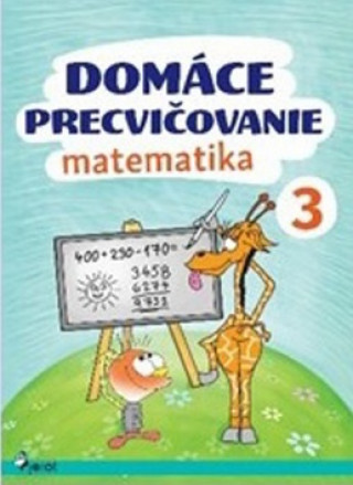 Domáce precvičovanie matematika 3