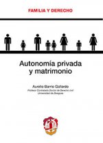 Autonomía privada y matrimonio