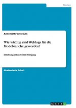 Wie wichtig sind Weblogs fur die Modebranche geworden?