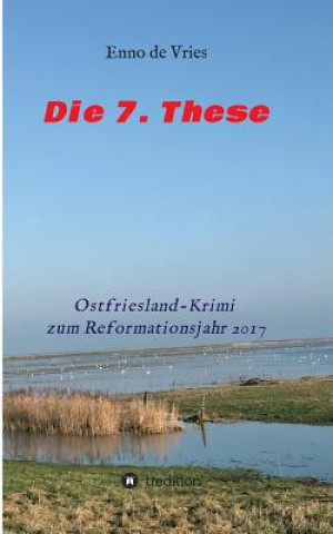 Die 7. These
