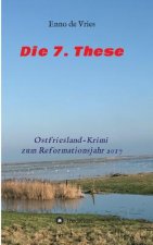 Die 7. These
