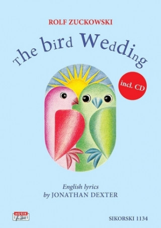 Zuckowski, R: Bird Wedding (Rolfs Vogelhochzeit)