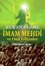 Kurana Göre Imam Mehdi ve Onu Görenler