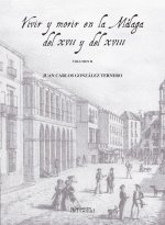 Vivir y morir en la Málaga del XVII y del XVIII. Vol. II