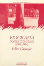 Biografía : poesía completa (1958-1984) (ed. rev. y amp.)