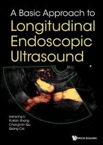 Basic Approach To Longitudinal Endoscopic Ultrasound, A