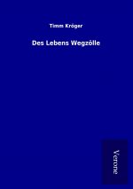 Des Lebens Wegzölle
