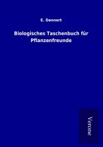 Biologisches Taschenbuch für Pflanzenfreunde