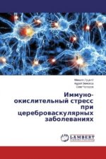 Immuno-okislitel'nyj stress pri cerebrovaskulyarnyh zabolevaniyah