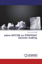 adam WYCISK on STRATEGIC decision making