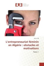 L'entrepreneuriat féminin en Algérie : obstacles et motivations