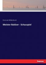 Meister Baldzer - Schauspiel