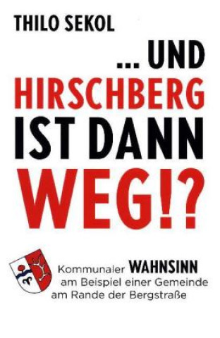 ... und Hirschberg ist dann weg!?