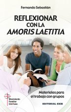 Reflexionar con la Amoris Laetitia: Materiales para el trabajo con grupos