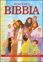 365 giorni con la Bibbia. Una storia al giorno per ogni giorno dell'anno
